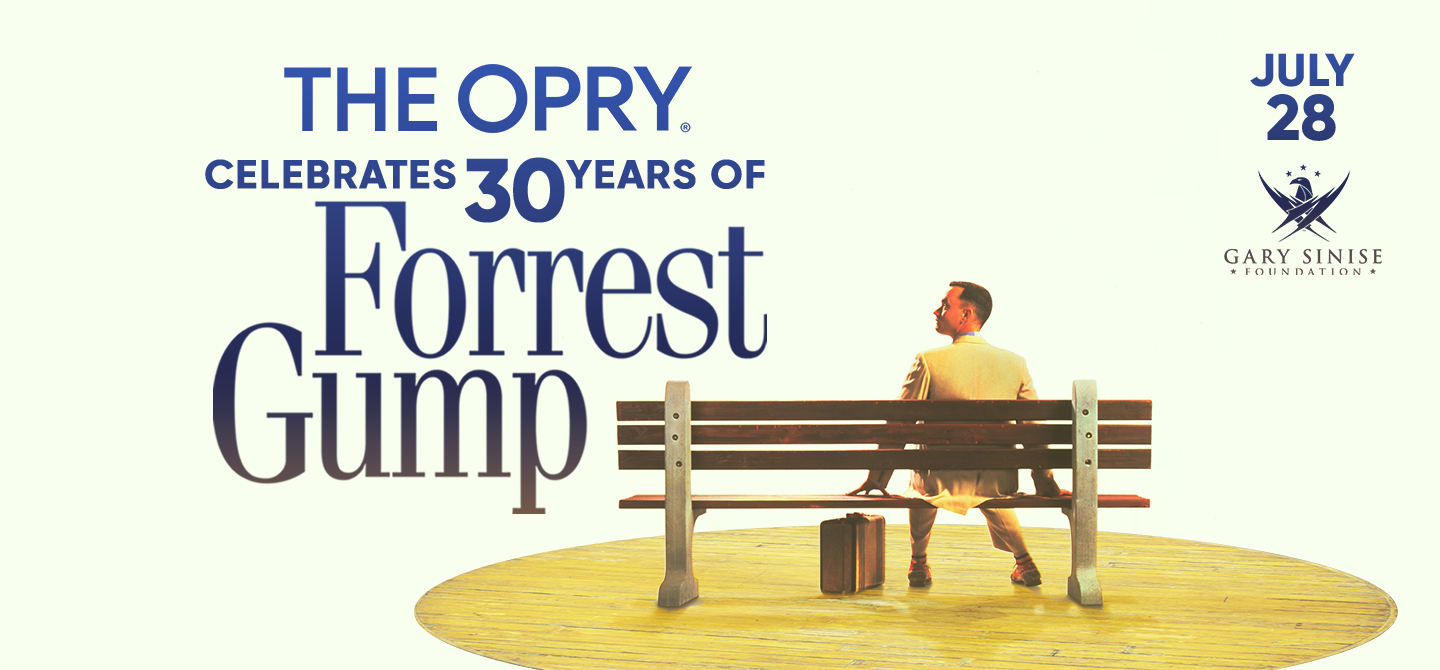 THE OPRY CELEBRATES: 30 YEARS OF FORREST GUMP